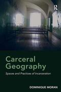 Moran |  Carceral Geography | Buch |  Sack Fachmedien
