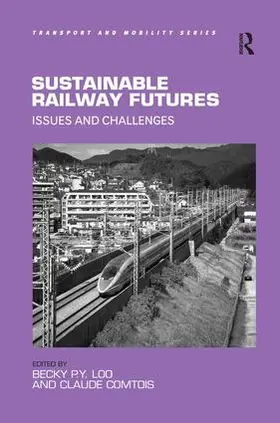 Loo / Comtois |  Sustainable Railway Futures | Buch |  Sack Fachmedien