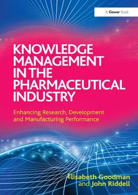 Goodman / Riddell |  Knowledge Management in the Pharmaceutical Industry | Buch |  Sack Fachmedien