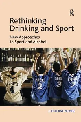 Palmer |  Rethinking Drinking and Sport | Buch |  Sack Fachmedien