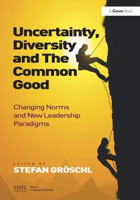 Gröschl |  Uncertainty, Diversity and The Common Good | Buch |  Sack Fachmedien