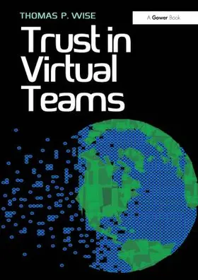 Wise | Trust in Virtual Teams | Buch | 978-1-4094-5361-1 | www.sack.de