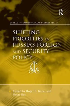 Piet / Kanet | Shifting Priorities in Russia's Foreign and Security Policy | Buch | 978-1-4094-5415-1 | www.sack.de