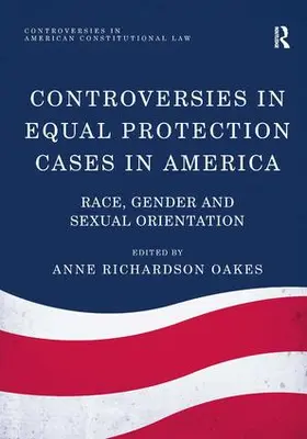 Oakes |  Controversies in Equal Protection Cases in America | Buch |  Sack Fachmedien