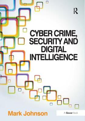 Johnson |  Cyber Crime, Security and Digital Intelligence | Buch |  Sack Fachmedien