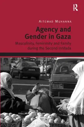 Muhanna |  Agency and Gender in Gaza | Buch |  Sack Fachmedien