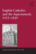 Young |  English Catholics and the Supernatural, 1553-1829 | Buch |  Sack Fachmedien