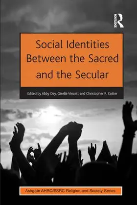 Vincett / Day / Cotter |  Social Identities Between the Sacred and the Secular | Buch |  Sack Fachmedien