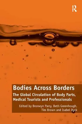 Parry / Greenhough / Dyck |  Bodies Across Borders | Buch |  Sack Fachmedien