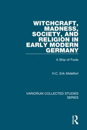 Midelfort |  Witchcraft, Madness, Society, and Religion in Early Modern Germany | Buch |  Sack Fachmedien