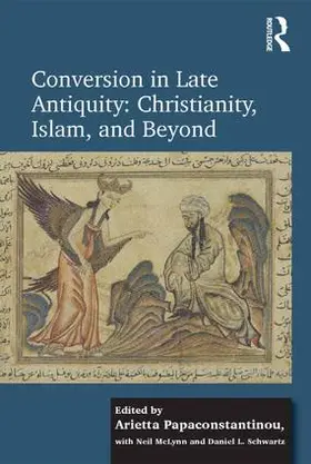 Papaconstantinou / Schwartz |  Conversion in Late Antiquity | Buch |  Sack Fachmedien