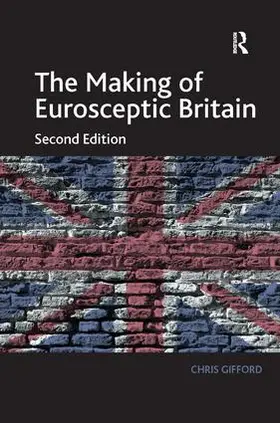 Gifford |  The Making of Eurosceptic Britain | Buch |  Sack Fachmedien
