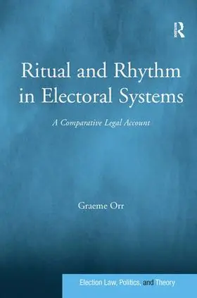 Orr |  Ritual and Rhythm in Electoral Systems | Buch |  Sack Fachmedien