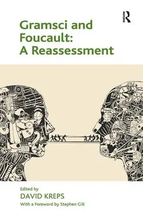 Kreps | Gramsci and Foucault: A Reassessment | Buch | 978-1-4094-6086-2 | www.sack.de
