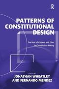 Wheatley / Mendez |  Patterns of Constitutional Design | Buch |  Sack Fachmedien