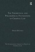 Dolinko |  The Theoretical and Philosophical Foundations of Criminal Law | Buch |  Sack Fachmedien