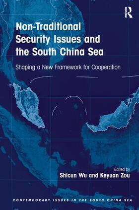Wu / Zou | Non-Traditional Security Issues and the South China Sea | Buch | 978-1-4094-6193-7 | sack.de
