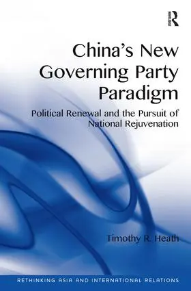 Heath |  China's New Governing Party Paradigm | Buch |  Sack Fachmedien