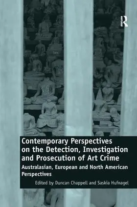 Chappell / Hufnagel |  Contemporary Perspectives on the Detection, Investigation and Prosecution of Art Crime | Buch |  Sack Fachmedien