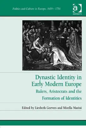 Geevers / Marini |  Dynastic Identity in Early Modern Europe | Buch |  Sack Fachmedien