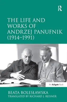 Boles?awska / Reisner | The Life and Works of Andrzej Panufnik (1914-1991) | Buch | 978-1-4094-6329-0 | www.sack.de