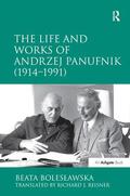 Boles?awska / Reisner |  The Life and Works of Andrzej Panufnik (1914-1991) | Buch |  Sack Fachmedien