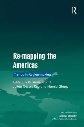 Knight / Castro-Rea / Ghany |  Re-mapping the Americas | Buch |  Sack Fachmedien