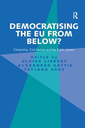 Liebert / Gattig | Democratising the EU from Below? | Buch | 978-1-4094-6413-6 | sack.de