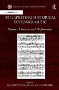 Woolley / Kitchen |  Interpreting Historical Keyboard Music | Buch |  Sack Fachmedien