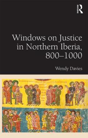 Davies | Windows on Justice in Northern Iberia, 800-1000 | Buch | 978-1-4094-6473-0 | sack.de