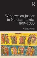 Davies |  Windows on Justice in Northern Iberia, 800-1000 | Buch |  Sack Fachmedien
