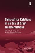 Xing / Farah |  China-Africa Relations in an Era of Great Transformations | Buch |  Sack Fachmedien