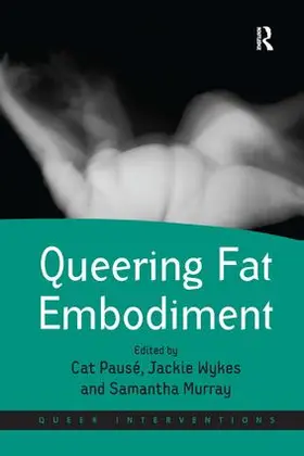 Pausé / Wykes / Murray |  Queering Fat Embodiment | Buch |  Sack Fachmedien
