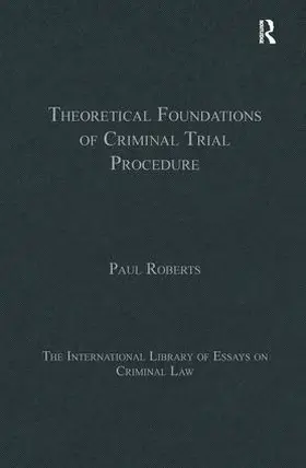 Roberts |  Theoretical Foundations of Criminal Trial Procedure | Buch |  Sack Fachmedien
