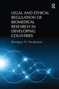 Nwabueze |  Legal and Ethical Regulation of Biomedical Research in Developing Countries | Buch |  Sack Fachmedien