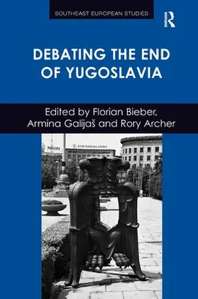 Bieber / Galijaš |  Debating the End of Yugoslavia | Buch |  Sack Fachmedien