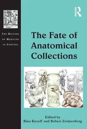 Knoeff / Zwijnenberg |  The Fate of Anatomical Collections | Buch |  Sack Fachmedien