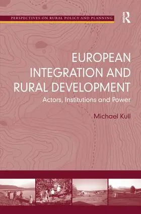 Kull | European Integration and Rural Development | Buch | 978-1-4094-6854-7 | www.sack.de