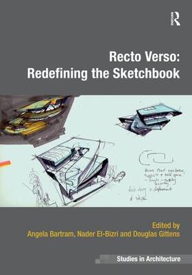Bartram / El-Bizri / Gittens | Recto Verso: Redefining the Sketchbook | Buch | 978-1-4094-6866-0 | sack.de