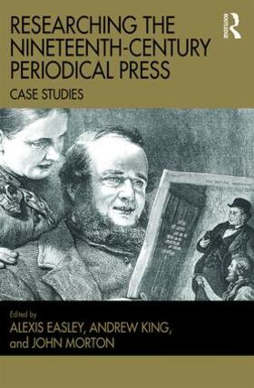 Easley / King / Morton | Researching the Nineteenth-Century Periodical Press | Buch | 978-1-4094-6885-1 | sack.de