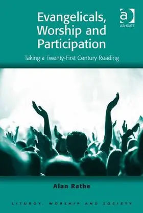 Rathe |  Evangelicals, Worship and Participation | Buch |  Sack Fachmedien