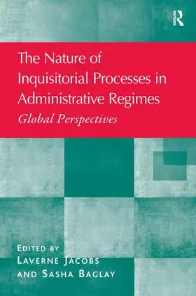 Jacobs / Baglay |  The Nature of Inquisitorial Processes in Administrative Regimes | Buch |  Sack Fachmedien