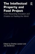Lawson / Sanderson |  The Intellectual Property and Food Project | Buch |  Sack Fachmedien