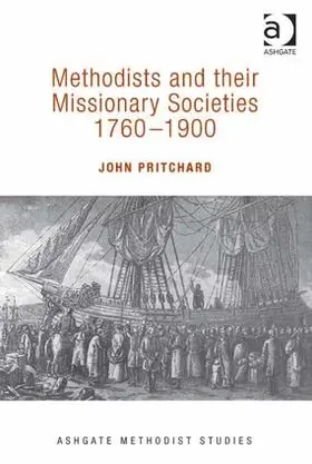Pritchard |  Methodists and their Missionary Societies 1760-1900 | Buch |  Sack Fachmedien