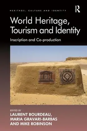 Bourdeau / Gravari-Barbas / Robinson |  World Heritage, Tourism and Identity | Buch |  Sack Fachmedien