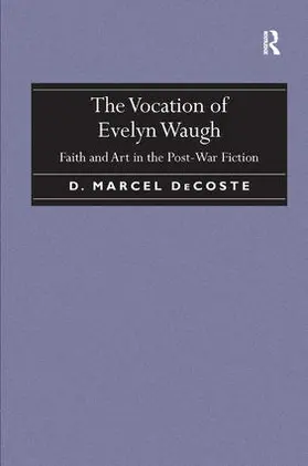 DeCoste |  The Vocation of Evelyn Waugh | Buch |  Sack Fachmedien
