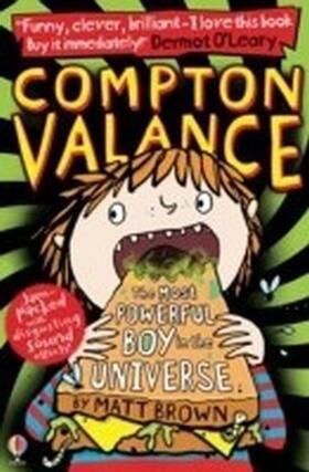 Brown |  Compton Valance - The Most Powerful Boy in the Universe | eBook | Sack Fachmedien