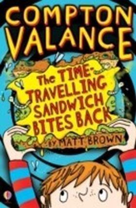 Brown |  Compton Valance - The Time-travelling Sandwich Bites Back | eBook | Sack Fachmedien