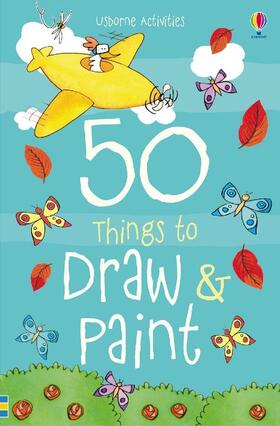  50 Things to Draw and Paint | Buch |  Sack Fachmedien