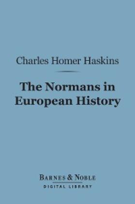 Haskins |  The Normans in European History (Barnes & Noble Digital Library) | eBook | Sack Fachmedien